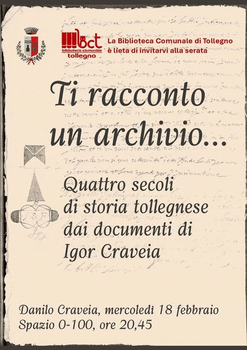 Ti racconto un archivio...quattro secoli di storia tollegnese 