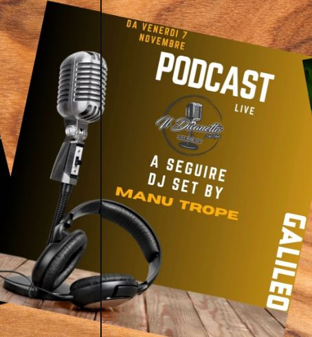 Il podcast LIVE, a seguire DJ SET MANU TROPE