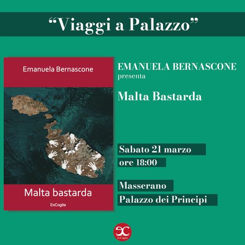 "VIAGGI A PALAZZO"_ PRESENTAZIONE LIBRO DI EMANUELA BERNASCONE _ TITOLO: "MALTA BASTARDA"