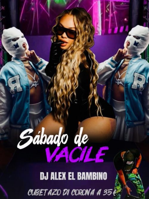 Sabado de Vacile DJ SET con DJ Alex El Bambino