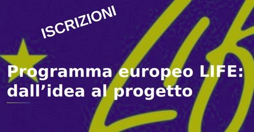 Programma europeo LIFE - Iscrizione all'accompagnamento progettuale