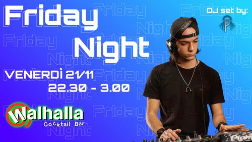 Walhalla - Friday Night by DJ P