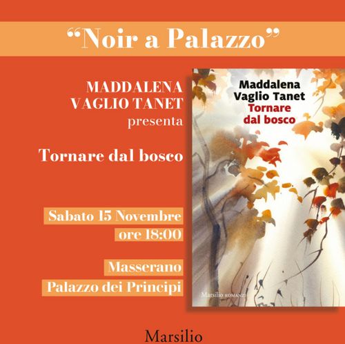 "Noir a Palazzo": presentazione del libro Tornare dal bosco di Maddalena Vaglio Tanet
