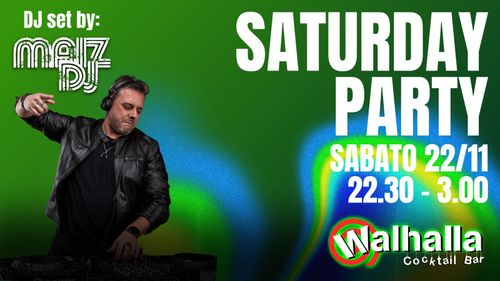 Walhalla - Saturday Party con DJ MAIZ