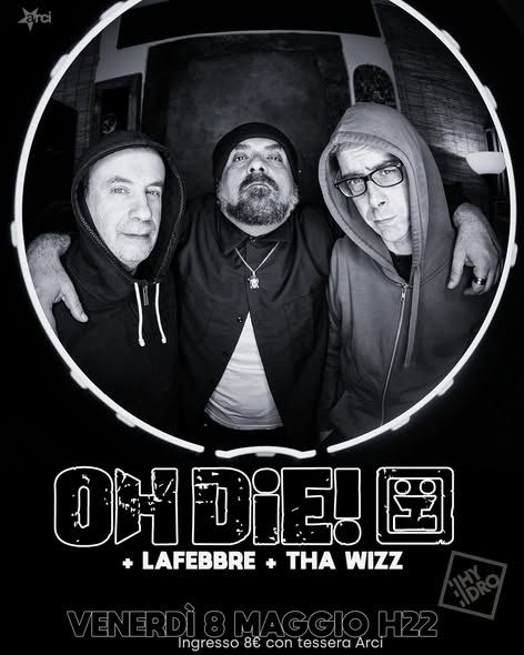 OH DIE! + LaFebbre + Tha Wizz 