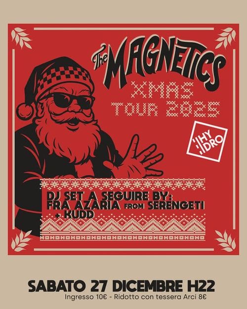 THE MAGNETICS live + Fra Azaria (Serengeti) & Kidd dj set