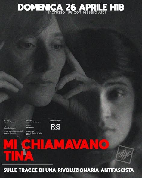 "Mi Chiamavano Tina" Tracce di una rivoluzionaria antifascista